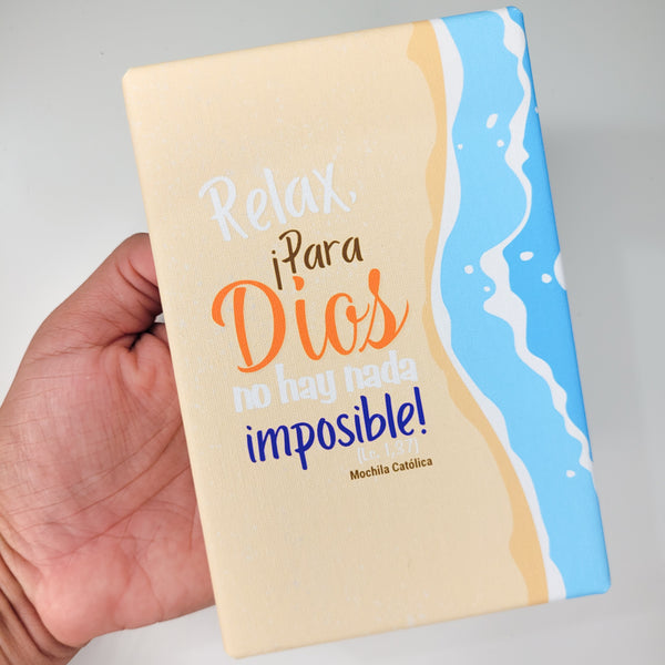 Cuadro: Relax, ¡Para Dios no hay nada imposible!